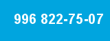 996 822-75-07